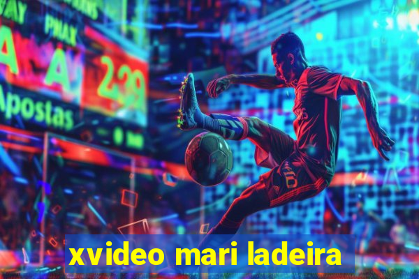 xvideo mari ladeira